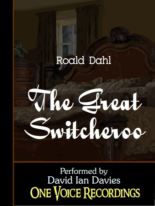 Title details for The Great Switcheroo by Roald Dahl - Available